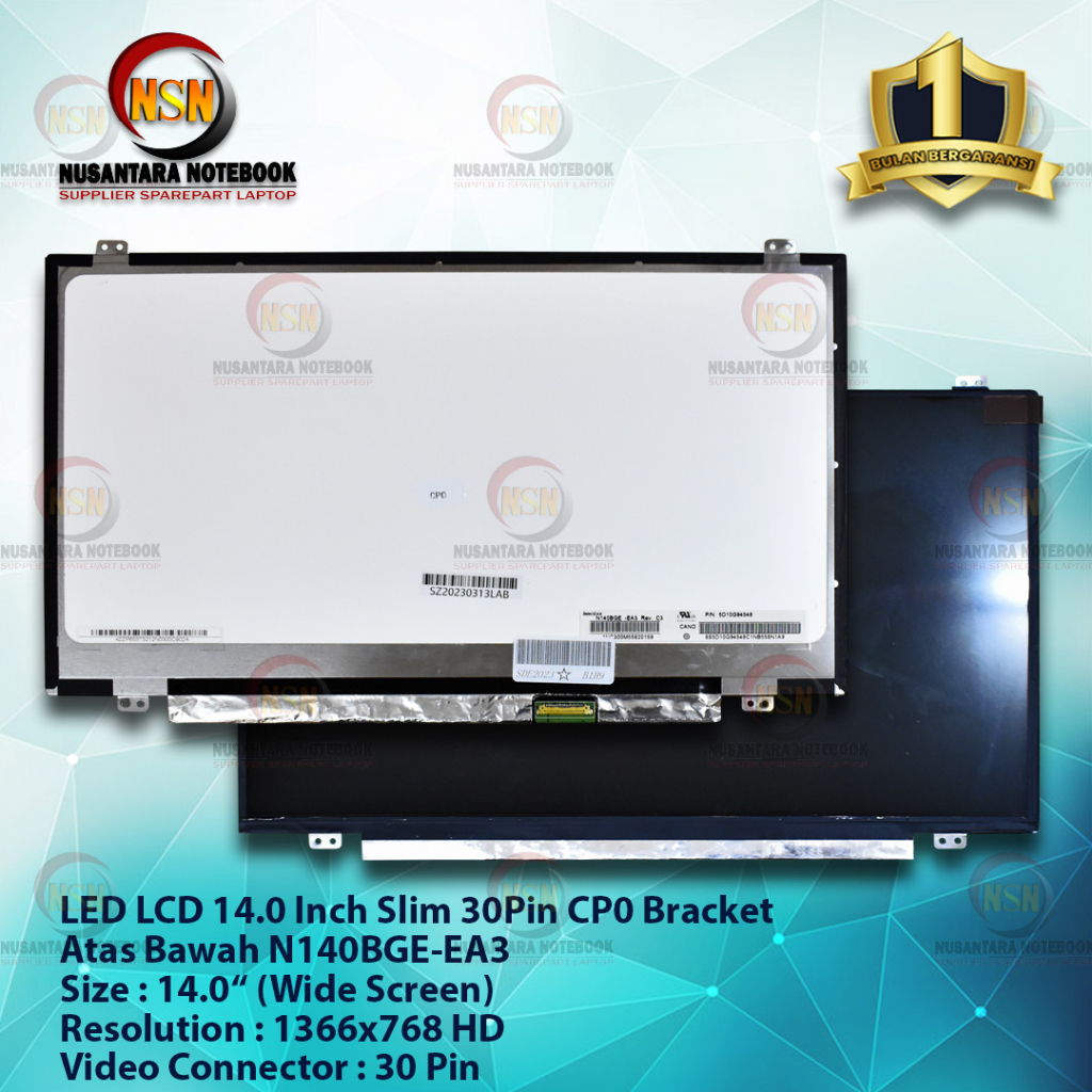 LCD LED 14.0 Inch SLIM 30Pin HD CP0 Bracket Atas Bawah N140BGE-EA3