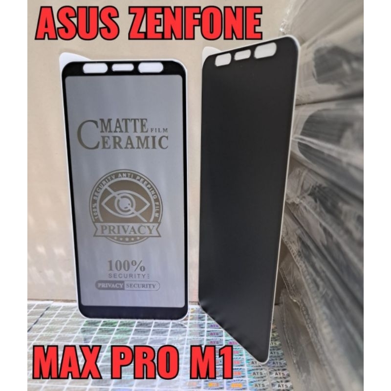 Tempered Glass Anti-Spy Asus Zenfone Max Pro M1 Matte Film Ceramic 100% Security Anti Peeping Film Privacy 100% Security Privacy Protect Our Eyes Anti Blue Ceramic Matte Clear Edge To Edge Glass Shield High QualityS.Y Curve Screen Guard Bening Hitam Spy