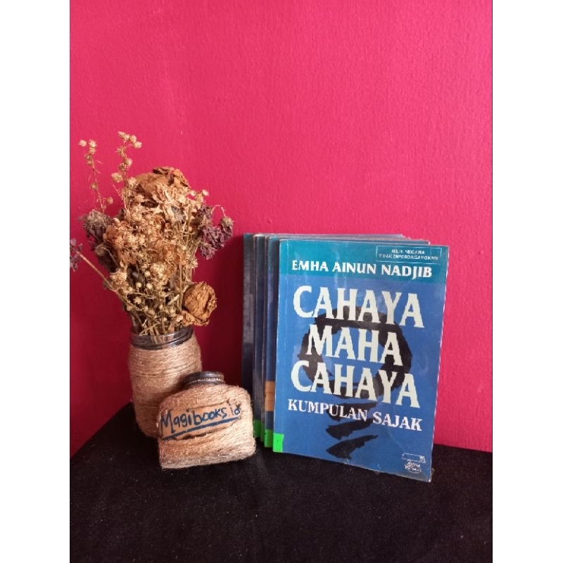 CAHAYA MAHA CAHAYA - KUMPULAN SAJAK - EMHA AINUN NADJIB
