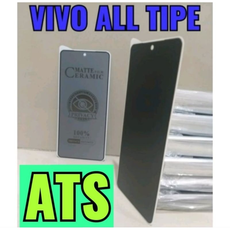 TG ANTI GORES SPY VIVO ALL TIPE TEMPERED GLASS MATTE FILM CERAMIC PRIVACY SPY VIVO ALL TIPE TYPE