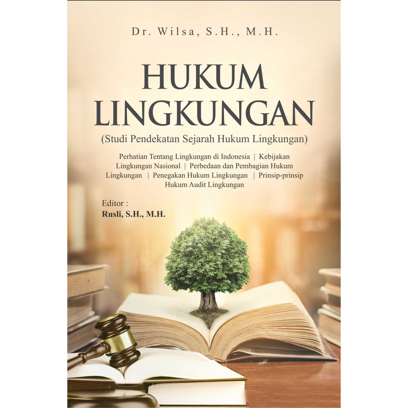 Deepublish - Buku Hukum Lingkungan (Studi Pendekatan Sejarah Hukum Lingkungan) - BUKU HUKUM