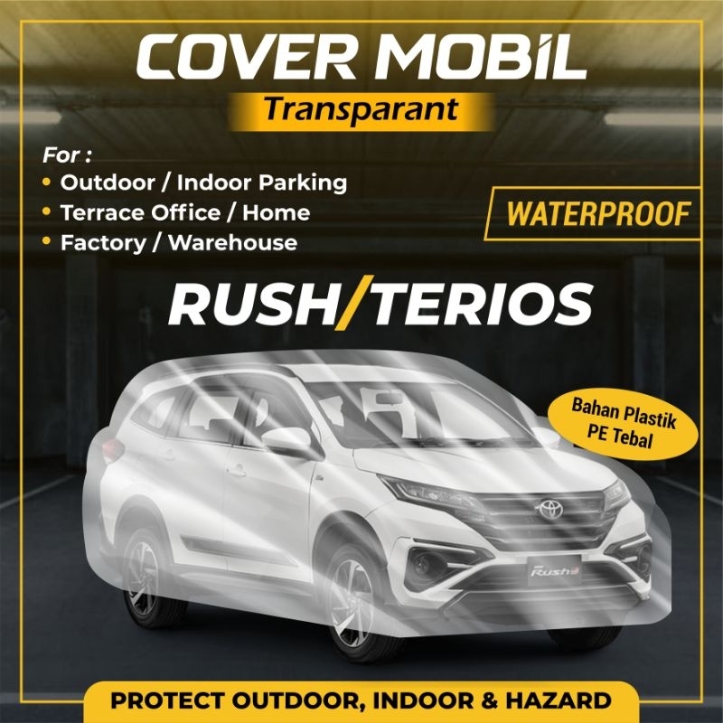 Cover Mobil Transparan Rush Terios Toyota Daihatsu Tebal Plastik Waterproof Outdoor Indoor Part Mobil Premium Quality