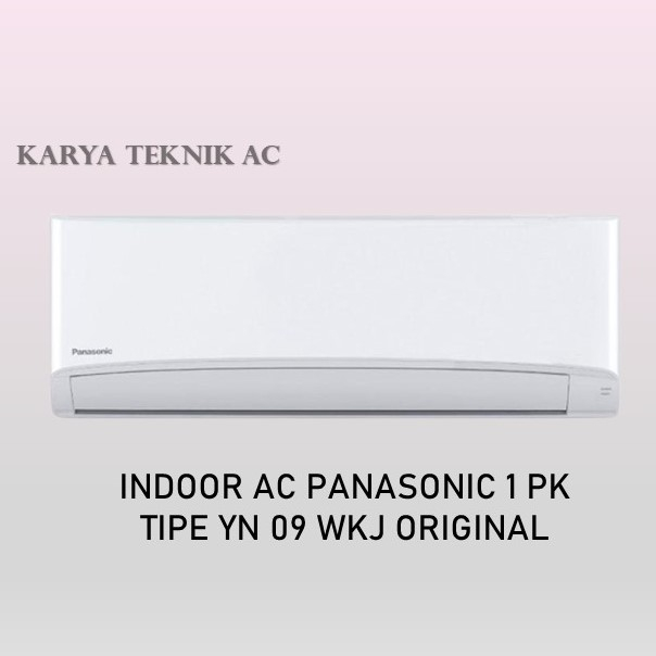 INDOOR AC PANASONIC 1 PK TIPE YN 09 AKJ ORIGINAL