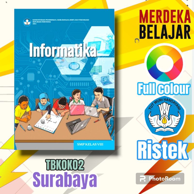 BUKU INFORMATIKA SMP KELAS 8 KURIKULUM MERDEKA SEKOLAH PENGGERAK 2023