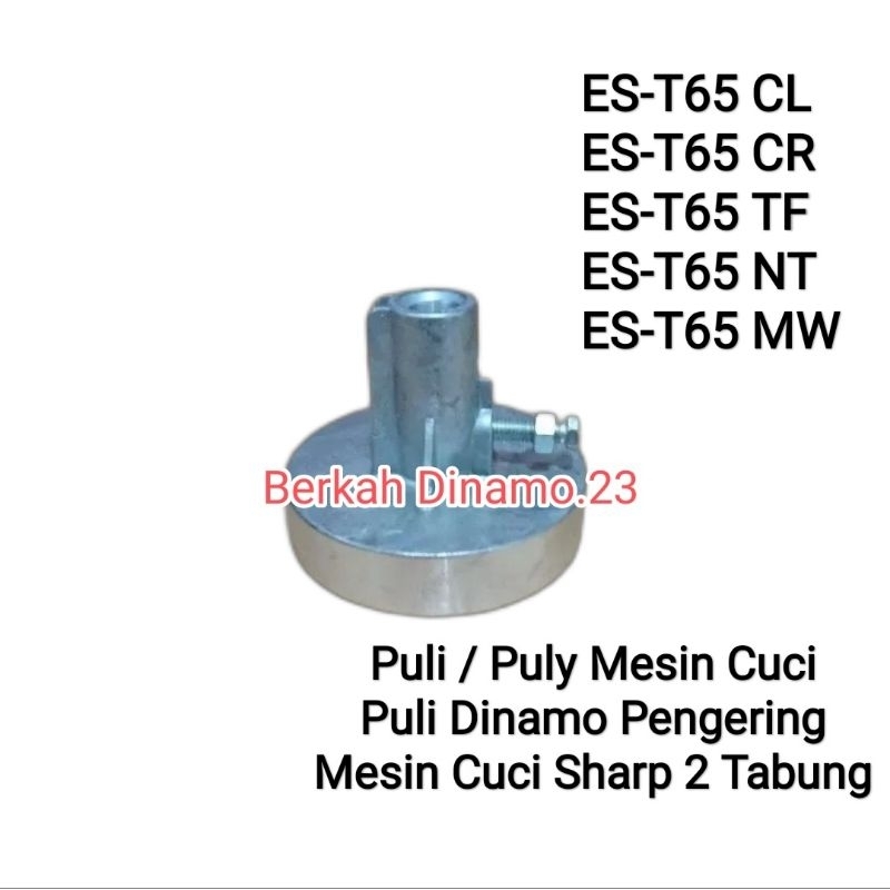 Pully / Puly Dinamo Pengering Mesin Cuci SHARP ES -T65 CL / ES-T65 CR / ES-T65TF / ES-T65NT / ES-T65MW Pully Pengering Sharp 2 Tabung Est65