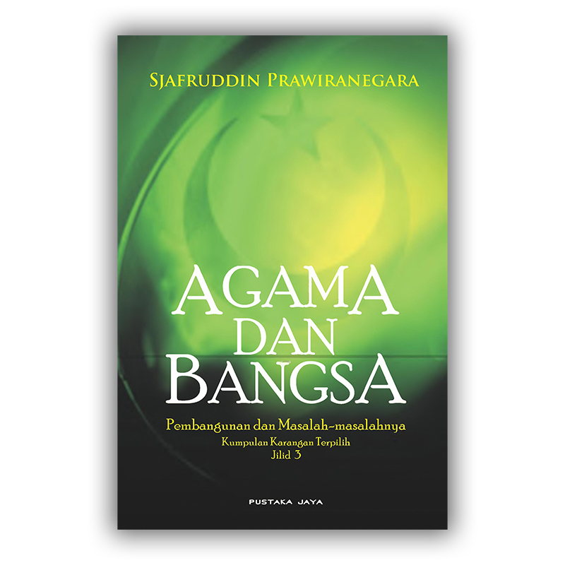 (Bekas) Seri Sjafruddin Prawiranegara Jilid 3: Agama dan Bangsa