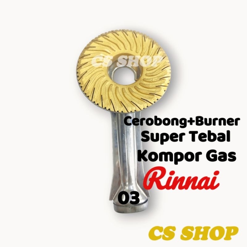 CEROBONG+BURNER KOMPOR GAS RINNAI SUPER TEBAL/CORONG 1 SET RINNAI SUPER TEBAL/TUNGKU+KUNINGAN KOMPOR GAS RINNAI FULL UKURAN