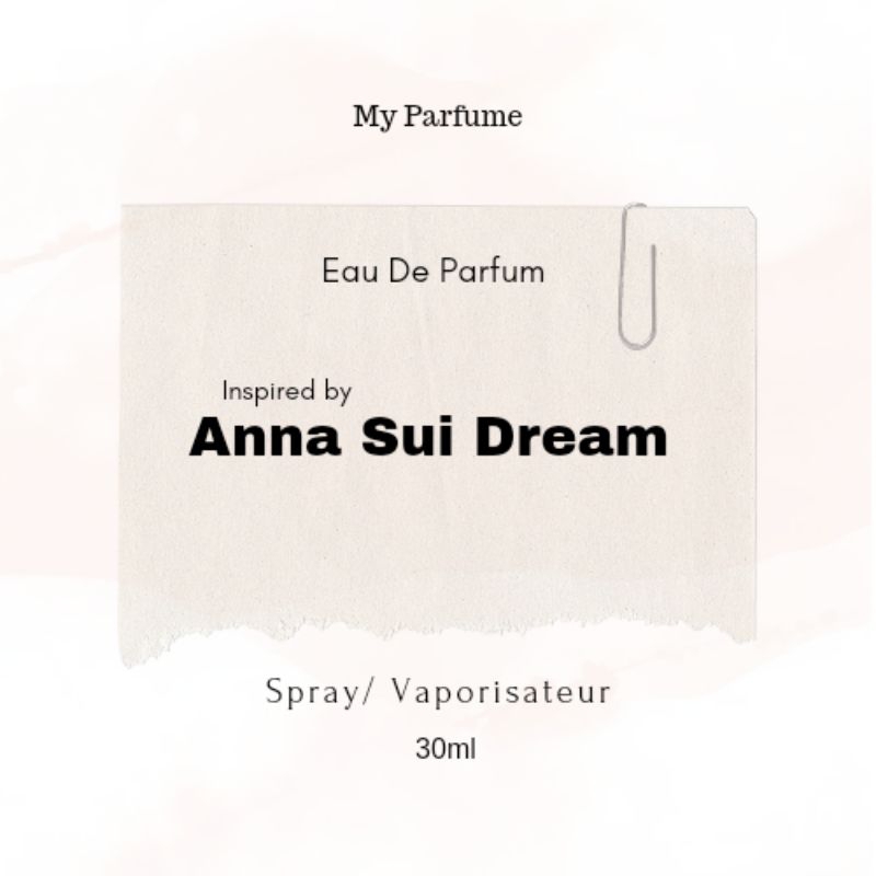 My Parfume Inspired ANNA SUI DREAM