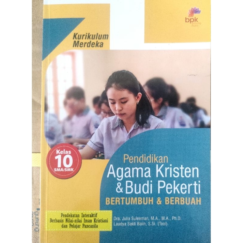 BUKU PAKET PENDIDIKAN AGAMA KRISTEN & BUDI PEKERTI KELAS 10 SMA - KURIKULUM MERDEKA; BPK GUNUNG MULI