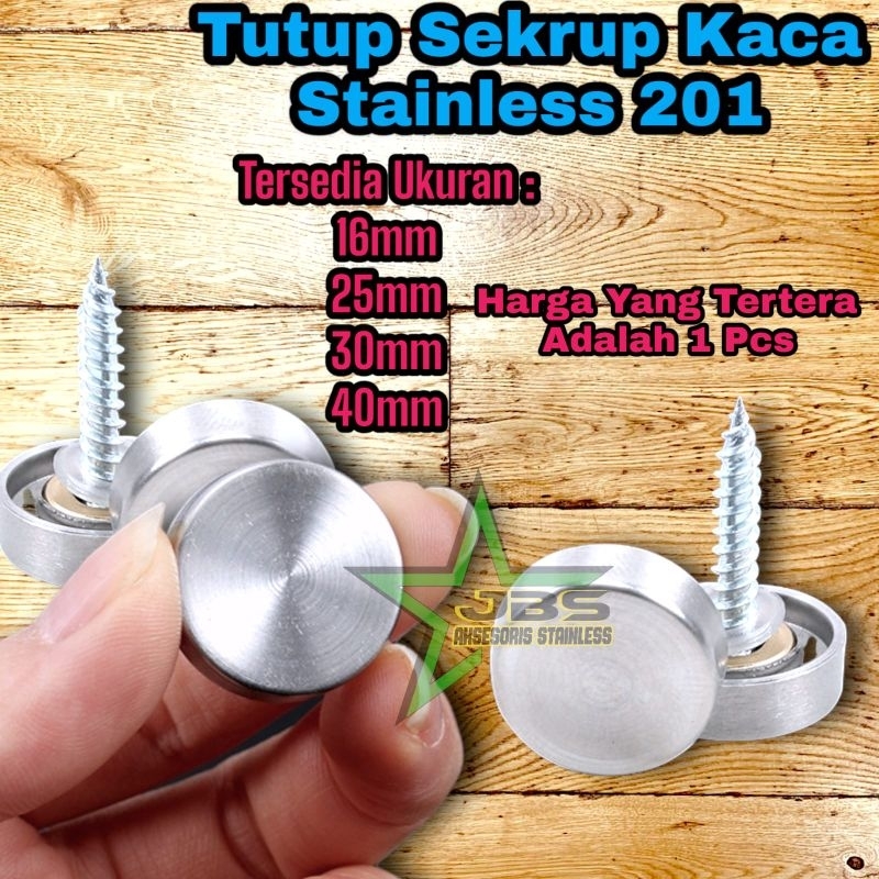 SK-25MM DOP TUTUP SEKRUP KACA CERMIN-DOP SCREW 25MM STAINLESS SS 201