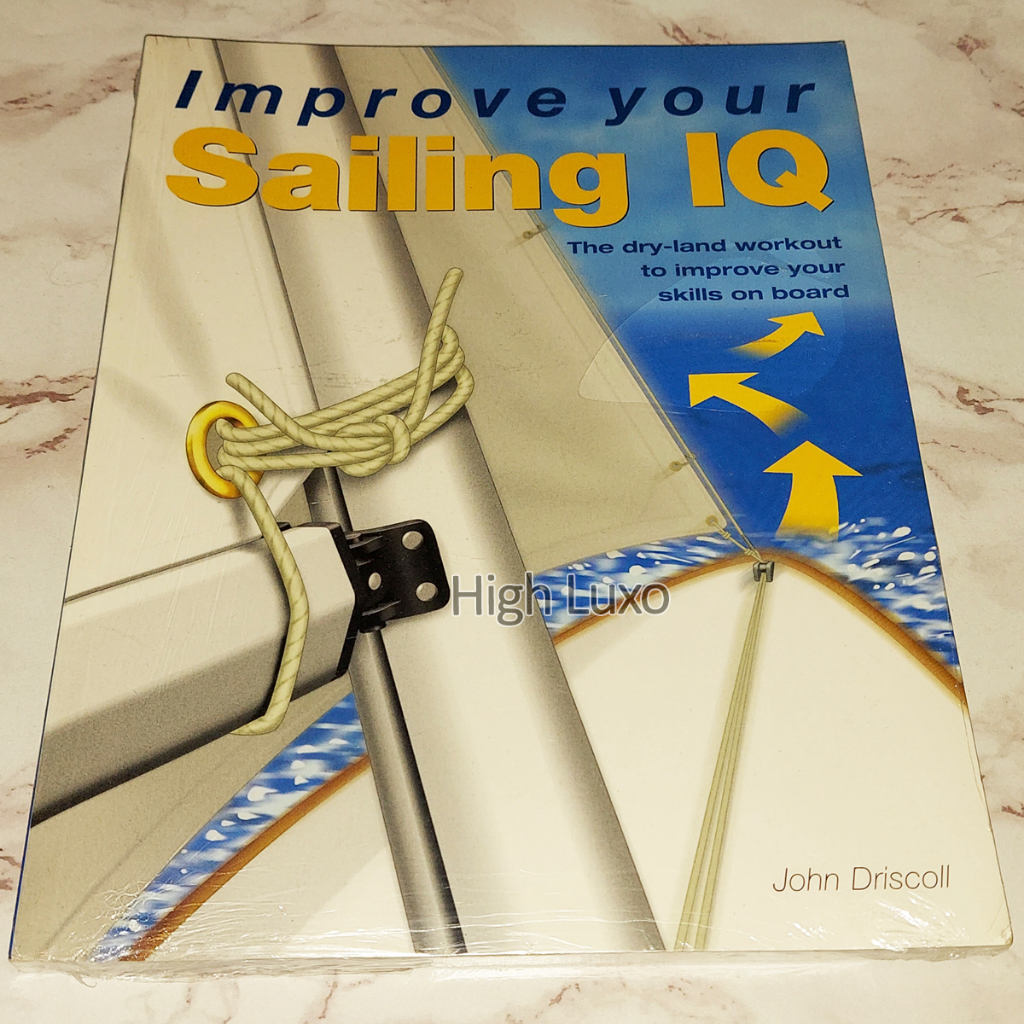 Buku Improve Your Sailing IQ The Dry-Land Workout to Improve Your Skills on the Water English Book I