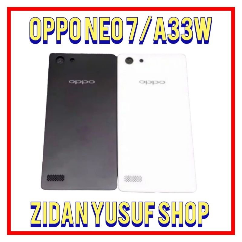 BACKDOOR BACK COVER KESING CASING HOUSING OPPO A33 A33W NEO 7 TUTUP BELAKANG ORIGINAL