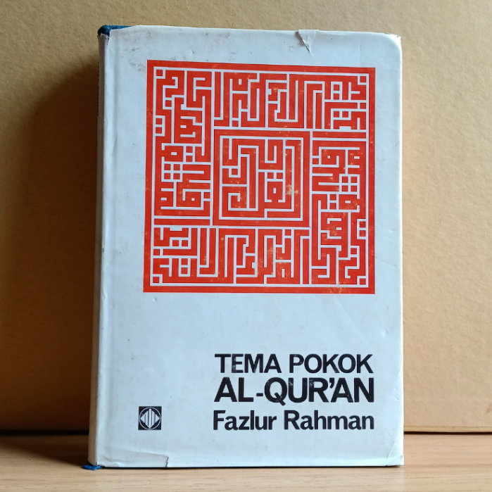 Tema Pokok Al-Quran - Fazlur Rahman (Anas Mahyuddin)