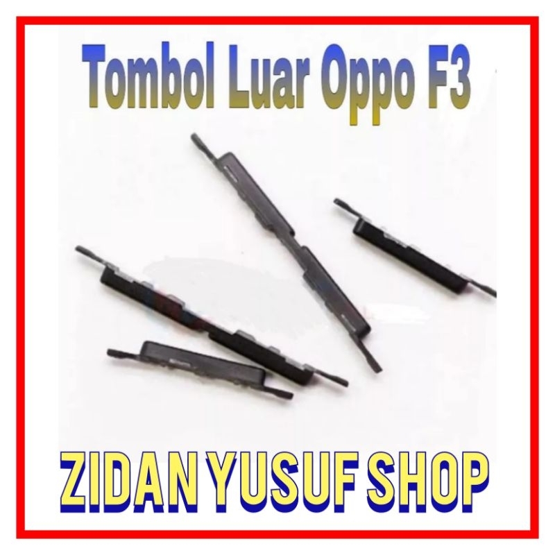 TOMBOL LUAR ON OFF VOLUME OPPO F3 ORIGINAL