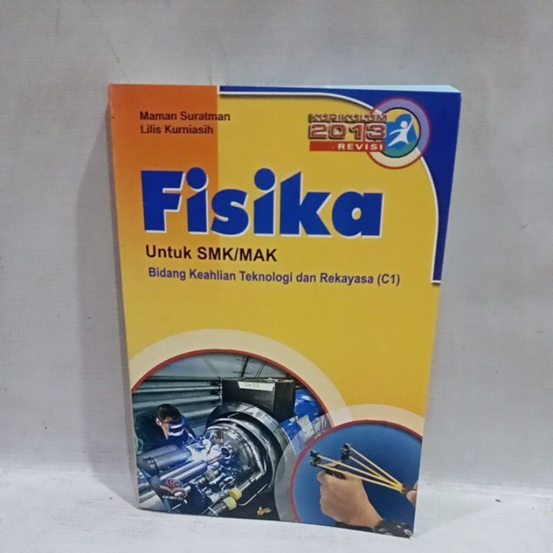 buku fisika untuk SMK bidang keahlian teknologi dan rekayasa C1 kurikulum 2013 revisi