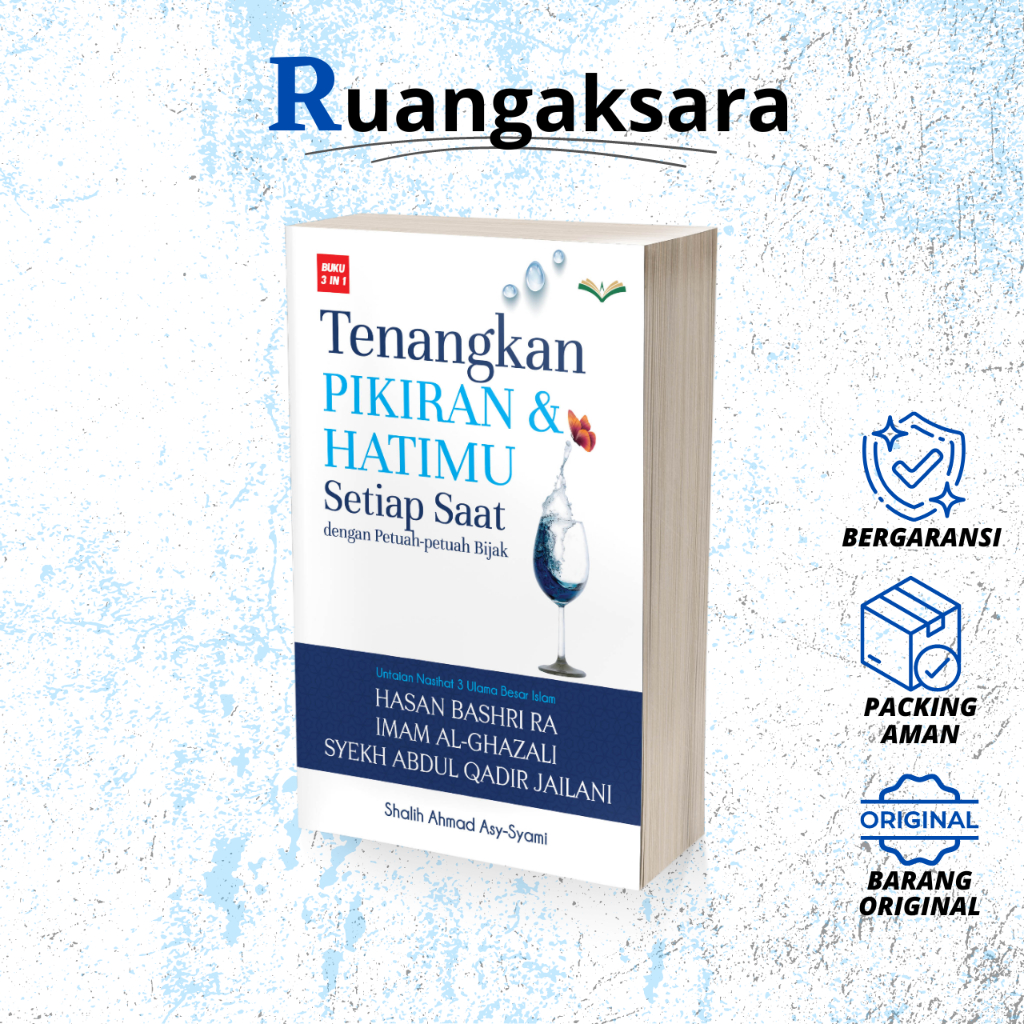 BUKU TENANGKAN PIKIRANMU & HATIMU SETIAP SAAT DENGAN PETUAH-PETUAH BIJAK [HC]