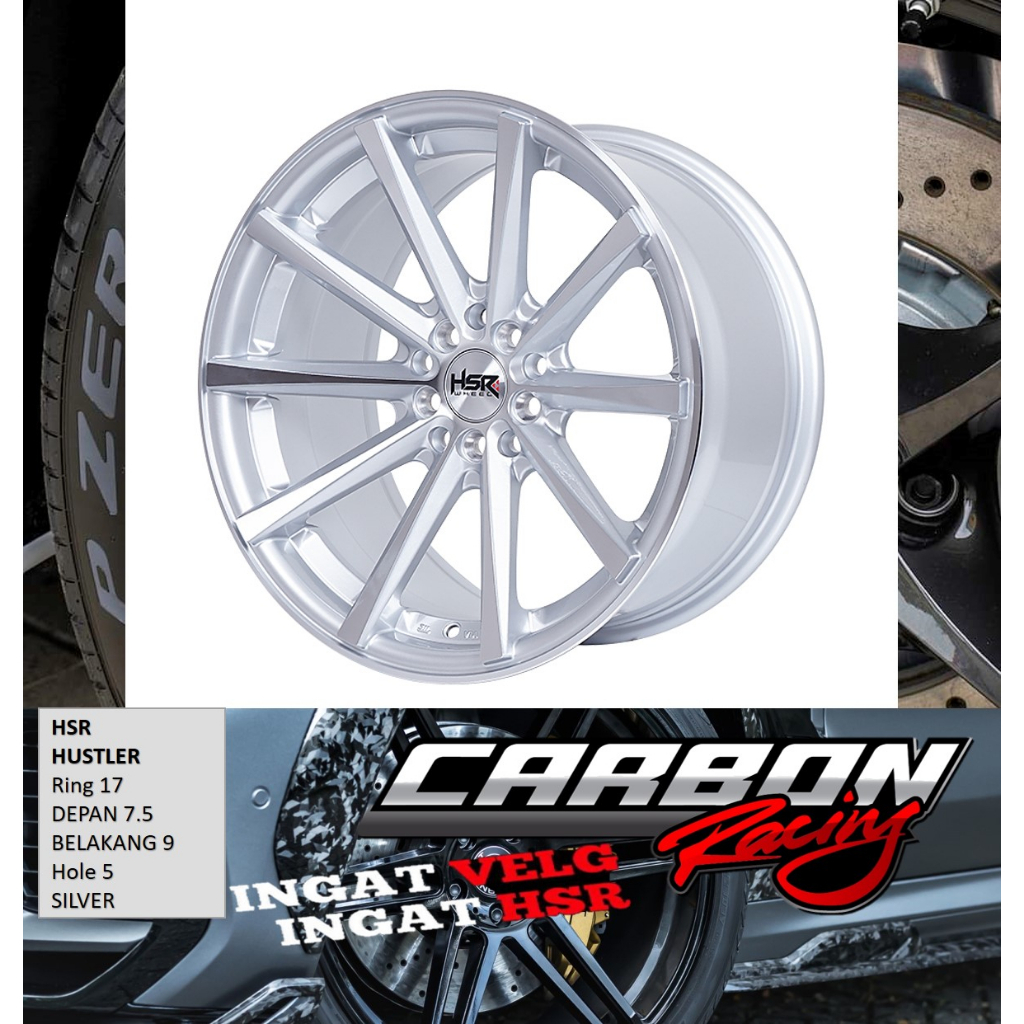 Velg Mobil Celong Ring 17 Pelek Racing HSR Hustler Lubang 5 Depan 7.5, Belakang 9 Silver Machine Leb