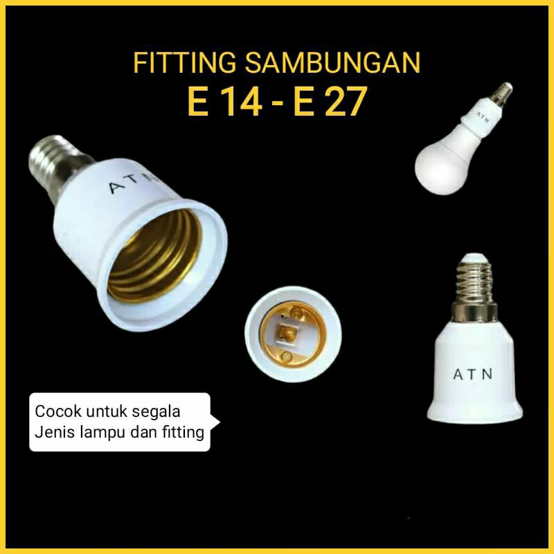 Konverter Fitting Lampu E 14 ke E 27 Drat Luar E 14 , Drat Dalam E 27 ( UMUM ) ATN