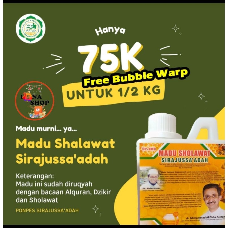 

MADU MURNI 100 % (kwalitas terjamin) | MADU SHOLAWAT SIRAJUSSA'ADAH 1/2kg (free bubble wrap)