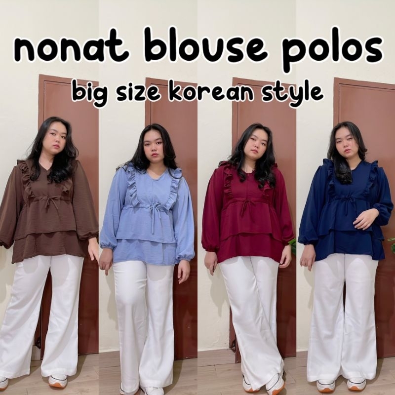 NONAT BLOUSE POLOS SERUT JUMBO BIG SIZE OVERSIZE