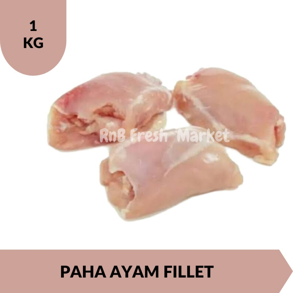 

Paha Ayam Fillet 1 Kg