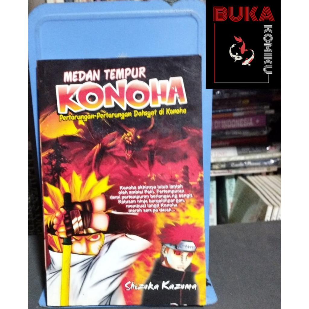 Original - Naruto Fanbook : Medan Tempur Konoha ( Pertarungan Dahsyat di Konoha ) - Shizuka Kazuma