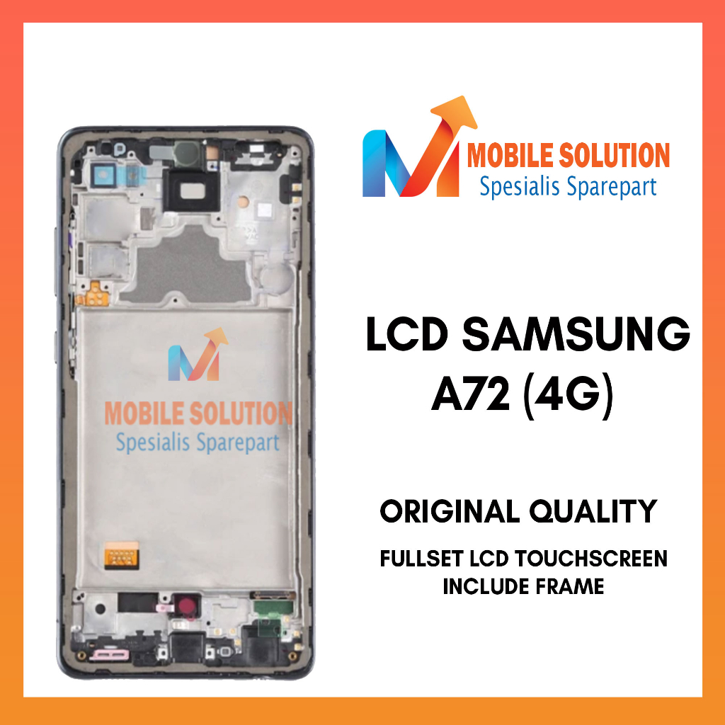 Grosir LCD Samsung A72 (4G) Include Frame ORIGINAL 100%  Fullset Touchscreen Garansi 1 Bulan + Packing / Bubbel