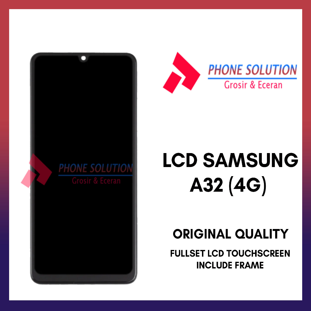 LCD Samsung A32 (4G) Include Frame Fullset Touchscreen // Supplier LCD Garansi 1 Bulan