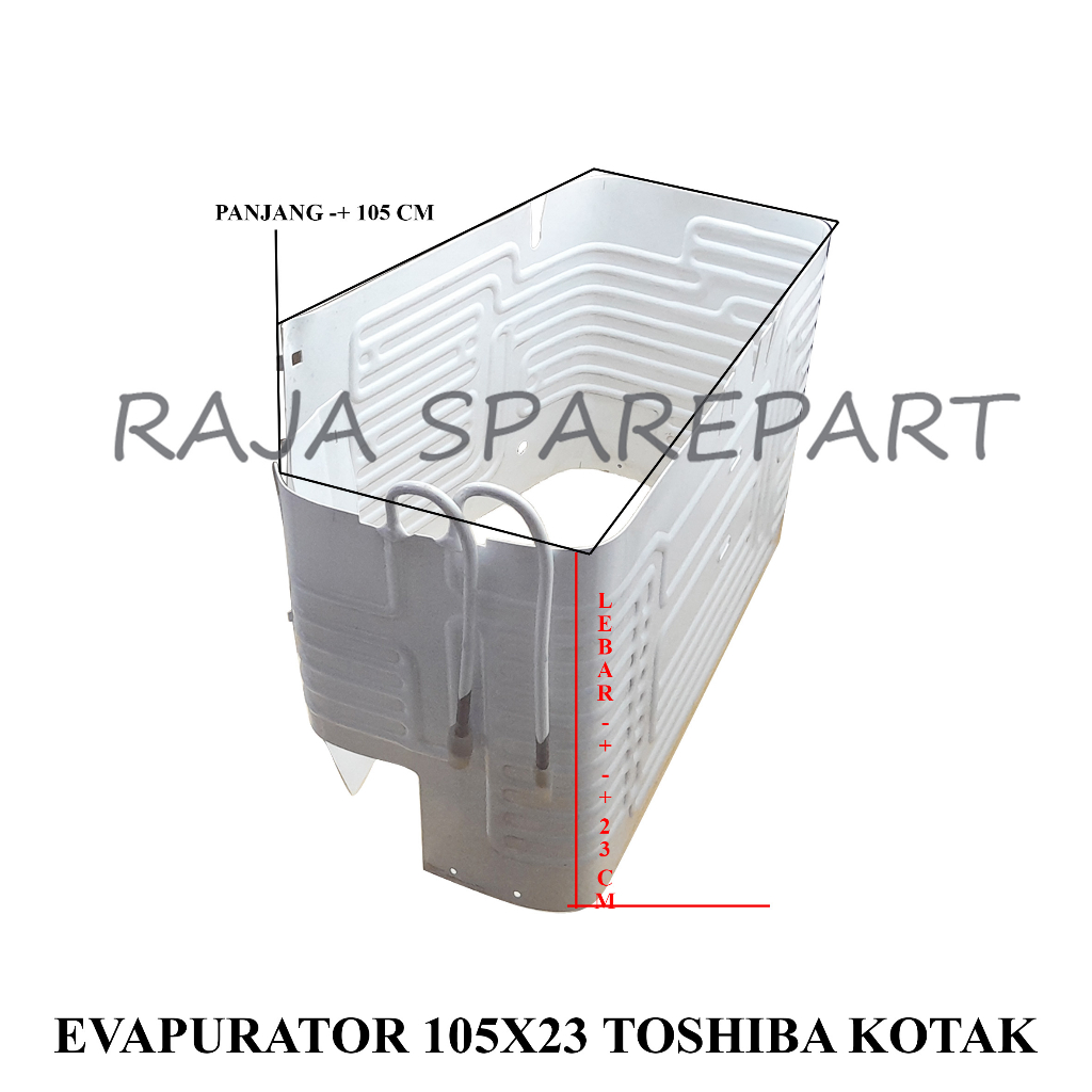 EVAP TOSHIBA/EVAPURATOR KULKAS/EVAPURATOR 105X23 TOSHIBA KOTAK