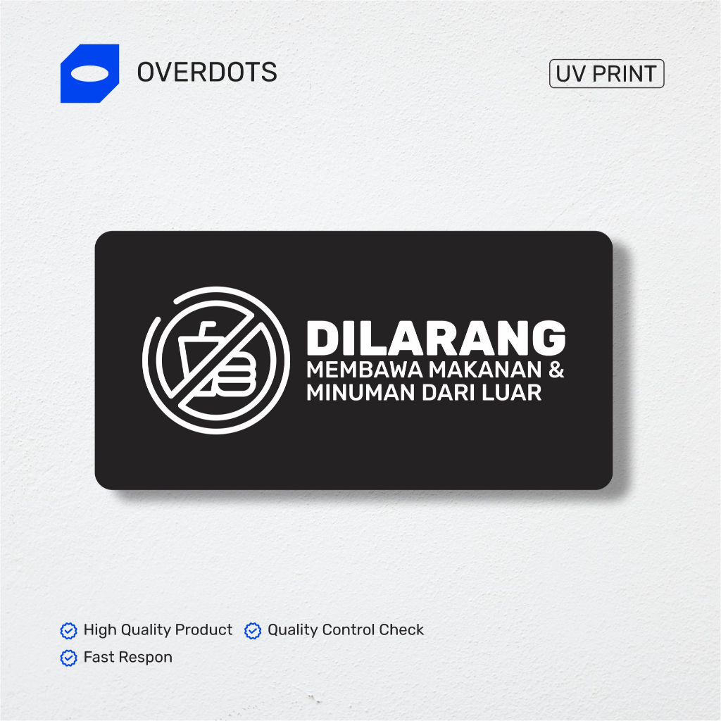 

Dilarang Membawa Makanan & Minuman Dari Luar Sign Board Akrilik Print | Custom Akrilik Print UV Papan Petunjuk