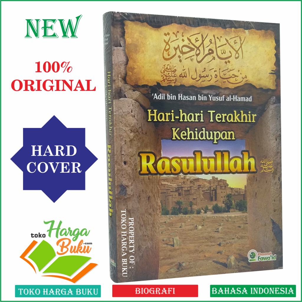 Foto Hari-Hari Terakhir Kehidupan Rasulullah ORI - Penerbit Khazanah Fawaid