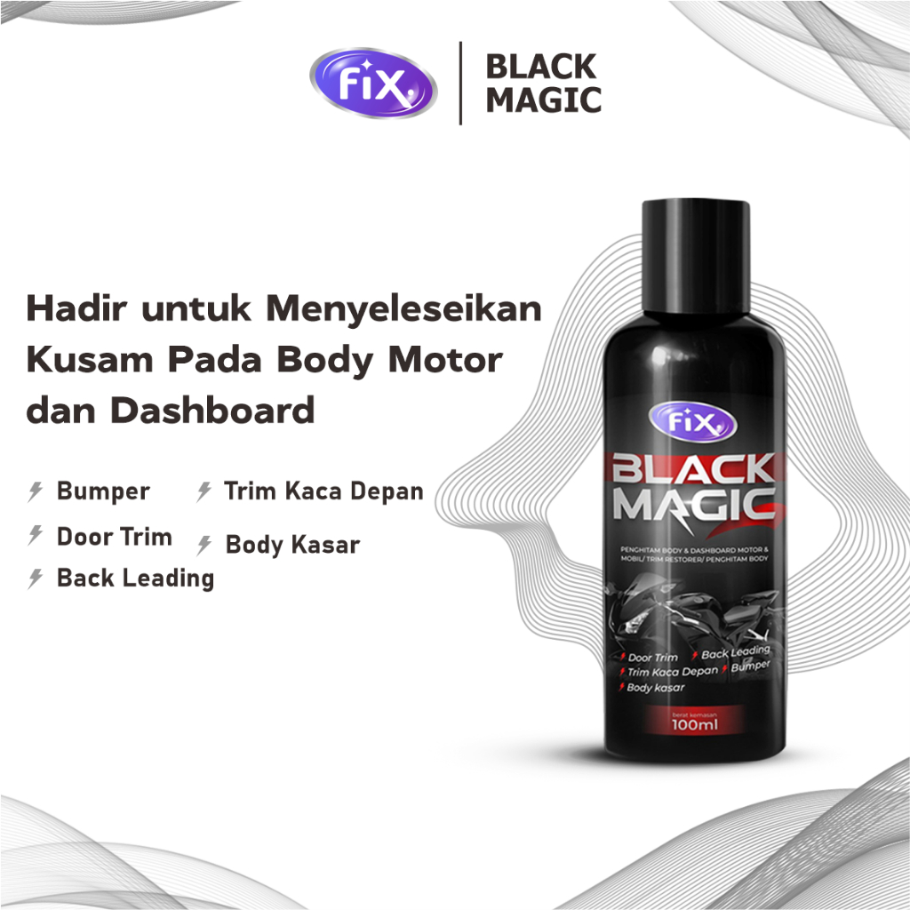 FIX - Penghitam Body Motor / Dasboard Mobil Permanen Black Magic