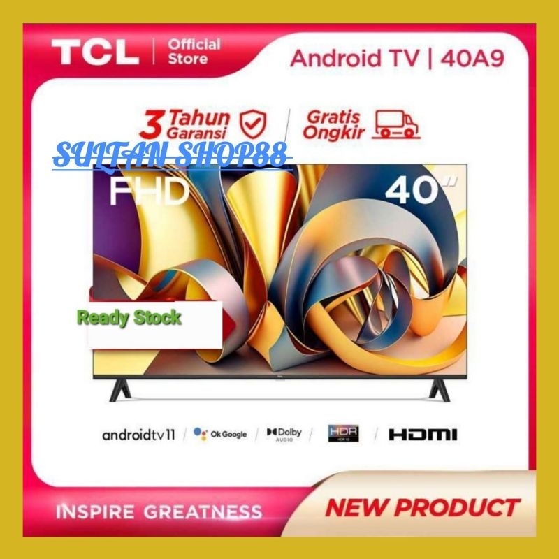 TCL ANDROID TV 40A9 40 INCH ANDROID 11 DOLBY AUDIO FULL HD DIGITAL TV I TCL 40A9 ANDROID TV