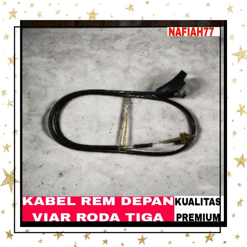 (KUALITAS PREMIUM )KABEL REM DEPAN VIAR RODA TIGA KABEL REM DEPAN APPKTM RODA TIGA SPARE PARTS VIAR MOTOR RODA TIGA