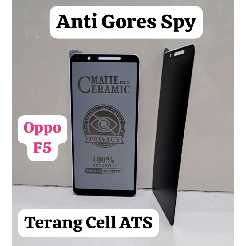 Anti Gores Spy Matte Film Ceramic 100% Security Anti-Peeping Film Privacy 100% Security Privacy Security Oppo F5