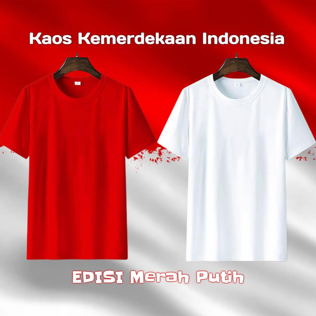 Kaospolos - Kaos Polos Edisi Merah Putih Menyambut Hari Kemerdekaan Indonesia