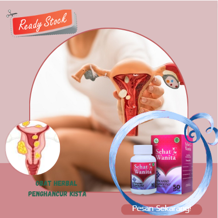 Obat herbal penghancur kista, Obat penghilang miom, Obat kista dan miom, Obat kista dan miom tanpa o