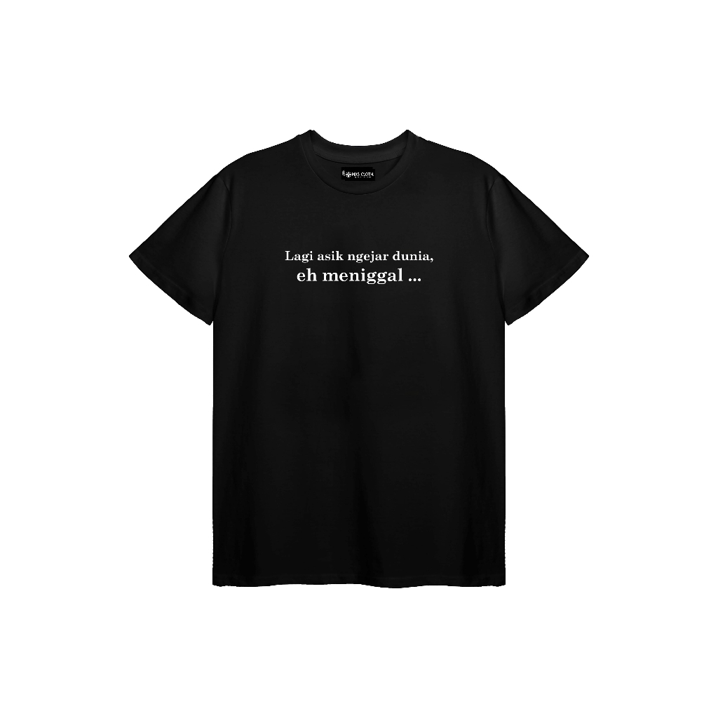 Mas Clothing Kaos - lagi asik ngejar dunia /Kaos Kata/Kaos Tulisan