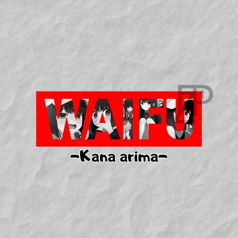 STICKER SLAP WAIFU KANA ARIMA OSHI NO KO