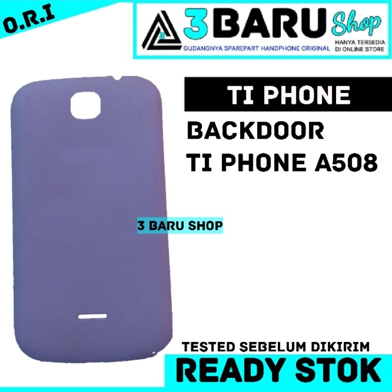 BACKDOOR TI PHONE A508 tiphone tipon ti-phone handphone