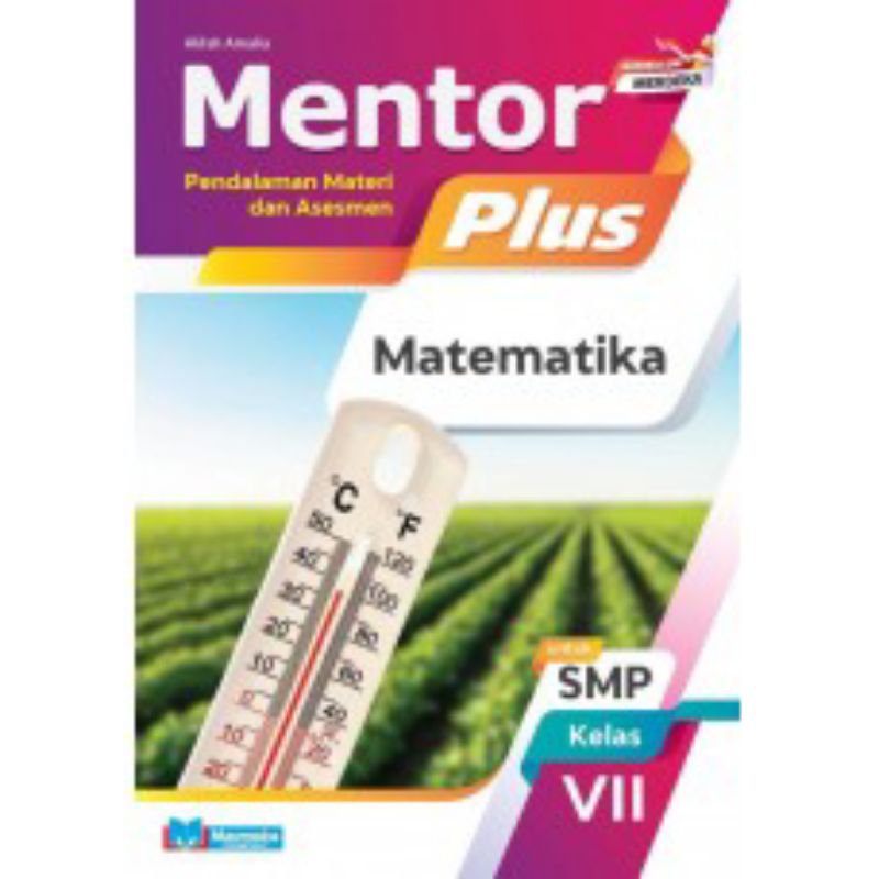 

MENTOR PLUS MATEMATIKA UNTUK SMP/MTS KELAS VII ,VIII , IX MASMEDIA