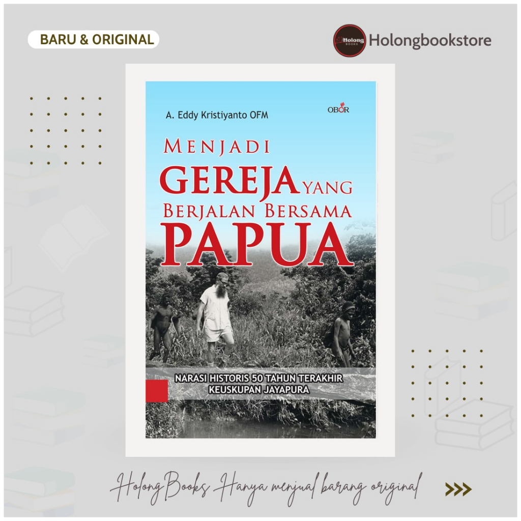 Buku Menjadi Gereja yang Berjalan Bersama Papua - Eddy Kristiyanto OFM