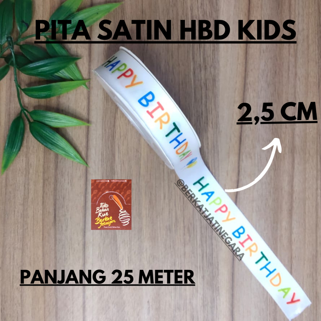 PITA SATIN HBD KIDS  / PITA SATIN  2,5 CM/ PITA ULANG TAHUN /PITA KADO/ ROLL