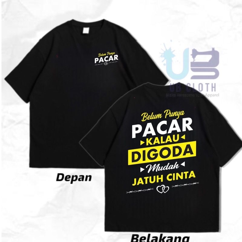 Kaos Belum Punya Pacar Kalau Digoda Katun