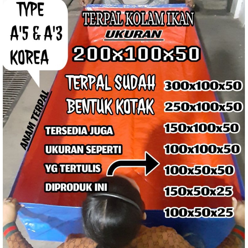 TERPAL KOLAM IKAN 200x100x50 A'3&amp;A5 KOREA