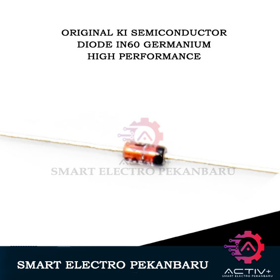 ORIGINAL DIODA 1N60 GERMANIUM KI SEMICONDUCTOR IN60 Fast Switching Diode Germanium mic Diode N60P IN