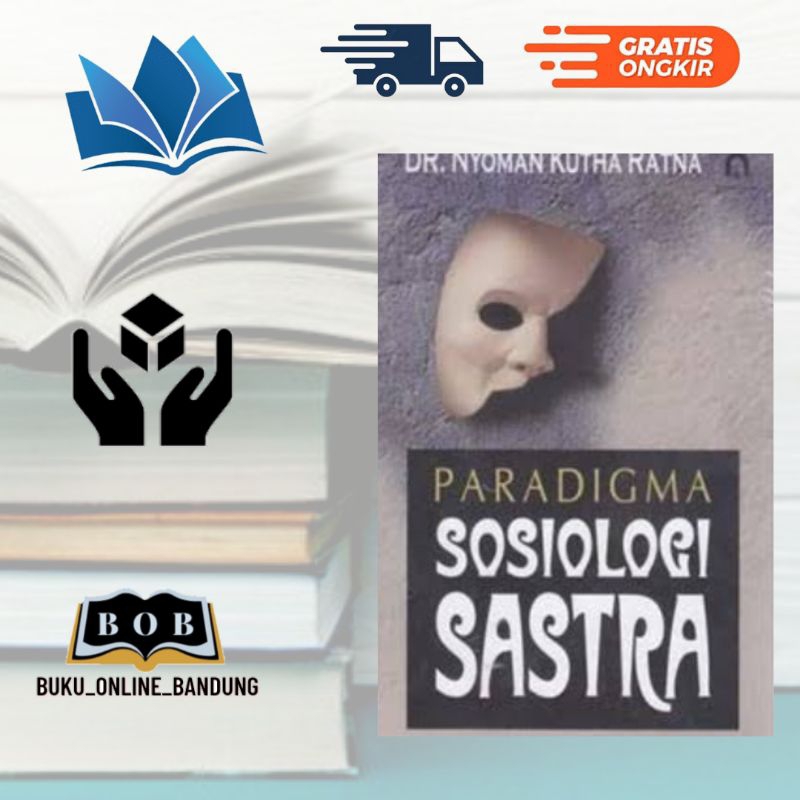 Paradigma sosiologi sastra Dr Nyoman kuntha ratna