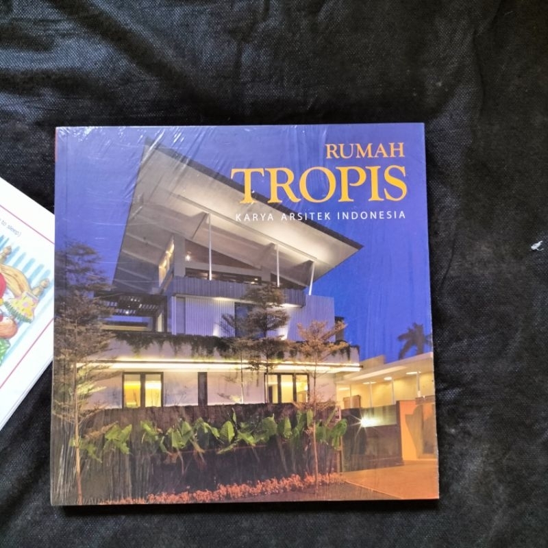 BUKU ORIGINAL RUMAH TROPIS KARYA ARSITEK ARSITEKTUR