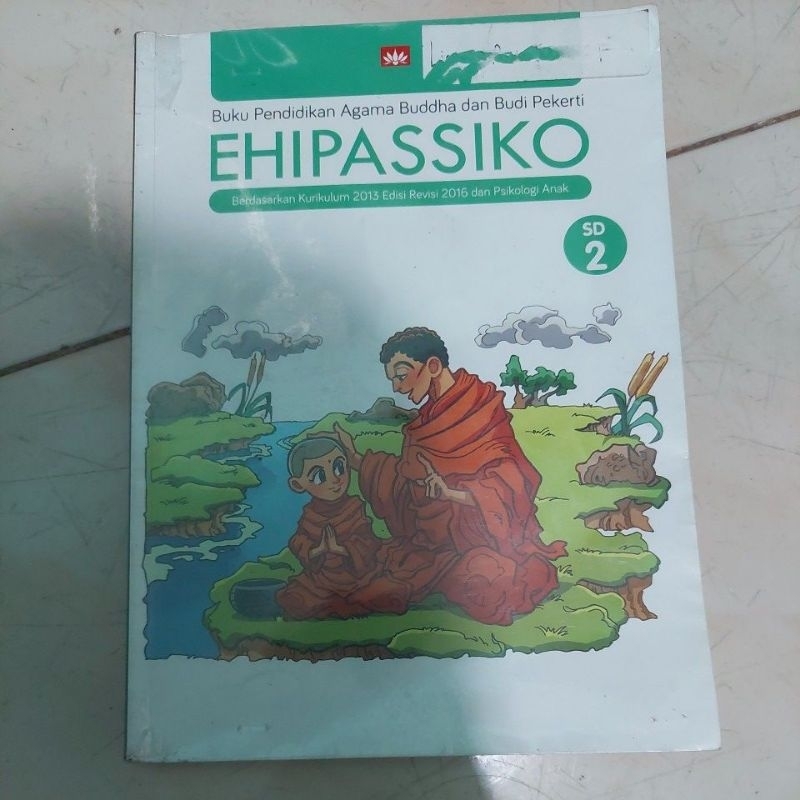 

Ehipassiko kelas 2 SD. Agama Buddha kelas 2 SD