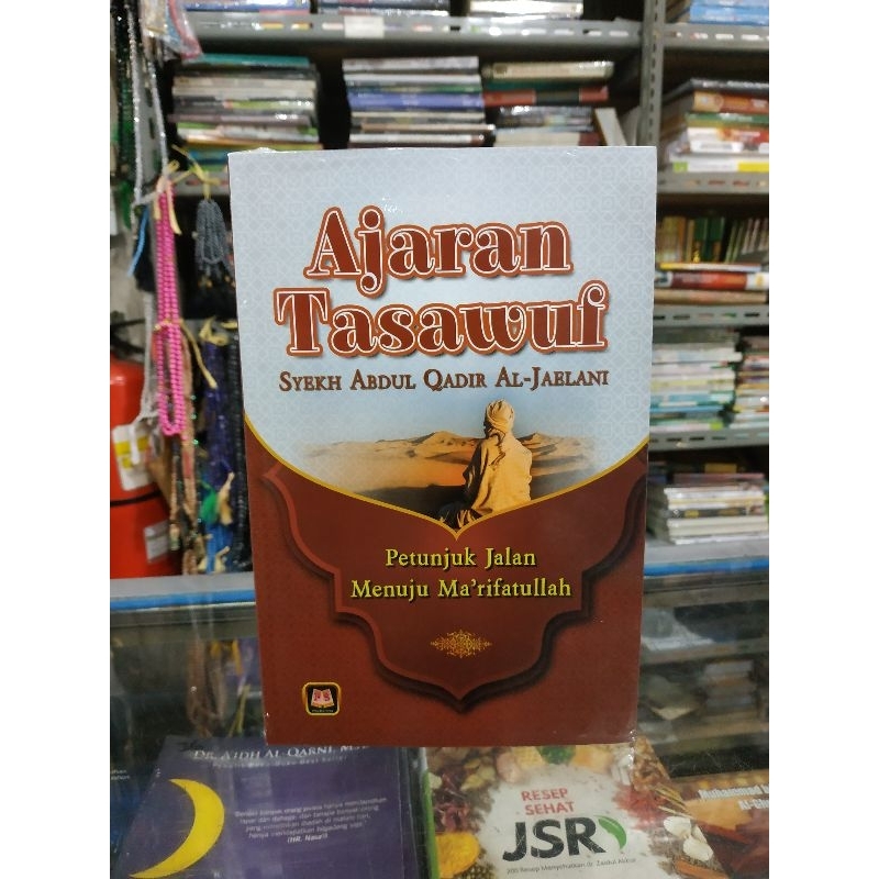 [Original] Buku Ajaran Tasawuf Syaikh Abdul Qadir Al Jailani Petunjuk Jalan Menuju Marifatullah